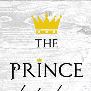 The Prince Sleeps Here/ Instant Download SVG, PNG, dxf, eps, for Cricut & Silhouette Perfect for prints, card making, etc. Digital download.