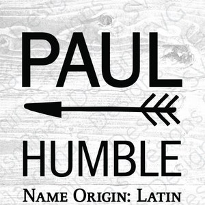 Paul Name Meaning - Image Cut File SVG, PNG, dxf, eps, for Cricut & Silhouette Perfect for T-shirts, sublimation, mugs, prints, card making