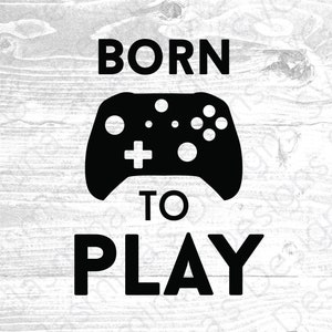 Nato per giocare, Controller per videogiochi, File di taglio immagine, Download digitale, SVG, PNG, dxf, eps, per Cricut & Silhouette