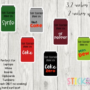 This Teacher Runs on Diet Coke, Coke Zero, Mtn Dew, Sprite, Dr Pepper, Coke Sticker * Teacher Sticker * Matte Vinyl Sticker