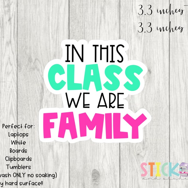 In This Class We Are Family Teacher Sticker * Matte Vinyl Sticker