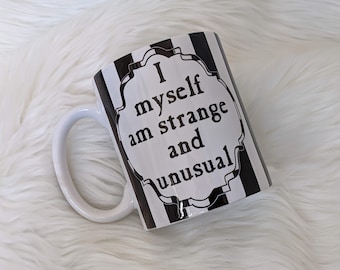 I Myself Am Strange and Unusual Coffee Mug Black and White Striped 11 oz. Porcelain Mug