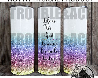 Rainbow Ombre Chunky Glitter Nails Quote Design Template for 20 oz Skinny Tumbler Straight and Tapered Instant Download PNG for Sublimation