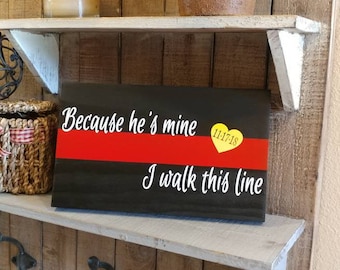 THIN RED LINE "Because he's mine" Quote Firefighter Wood Wall Plaques. Thin Red Line, Firefighter wedding, Fireman gifts, firefighter wife