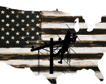 May include: A silhouette of a worker on a power line pole is superimposed on a distressed wood American flag in the shape of the United States.