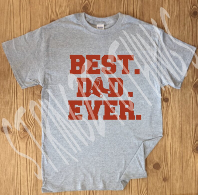 best dad ever red sox shirt