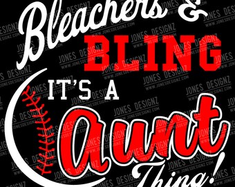 Bleacher Bling Aunt SVG / Baseball Aunt / Instant Download / EPS / Softball Aunt / Sports  Shirts / Baseball Stitches