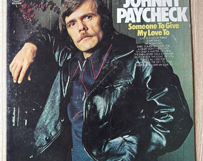Johnny Paycheck Vinyl Record Album "Someone to Give my Love to"