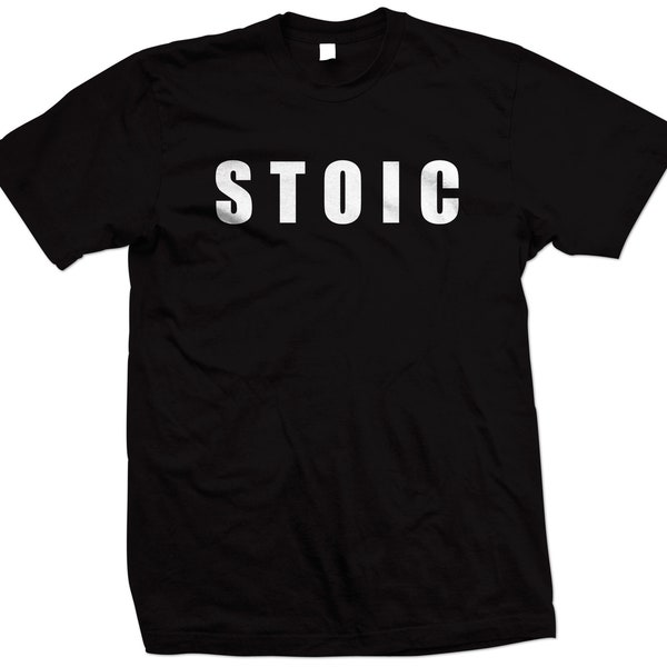 Stoic - T Shirt - Stoicism Clothing - Stoic Philosophy