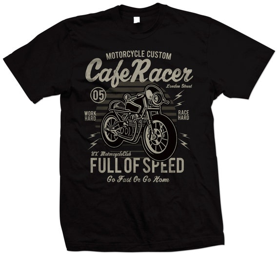 Cafe Racer Custom Motorcycle T Shirt Go Fast or Go Home | Etsy