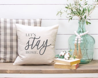 Let's Stay Home * Cozy Farmhouse Throw Pillow Cover * Rustic Entryway Decor * Living Room Decor * Winter Home Decor * Housewarming Gift