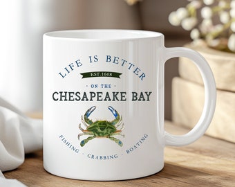 Life Is Better On The Chesapeake Bay Ceramic Mug, 11oz. | Annapolis Maryland Coffee Mug | Baltimore Maryland Decor | Ocean City Decor