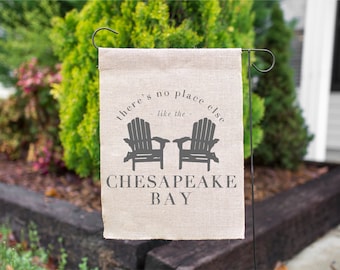 CUSTOMIZED "There's No Place Else..." Garden Flag - Chesapeake Bay - Beach House Flag - Lake House Flag - Cottage Decor - Garden Decor