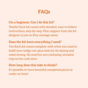 May include: A peach-colored graphic with the title "FAQs" in a bold, orange font. The text answers common questions about a tie-dye kit, including instructions, included tools, and project duration. The kit is suitable for beginners.