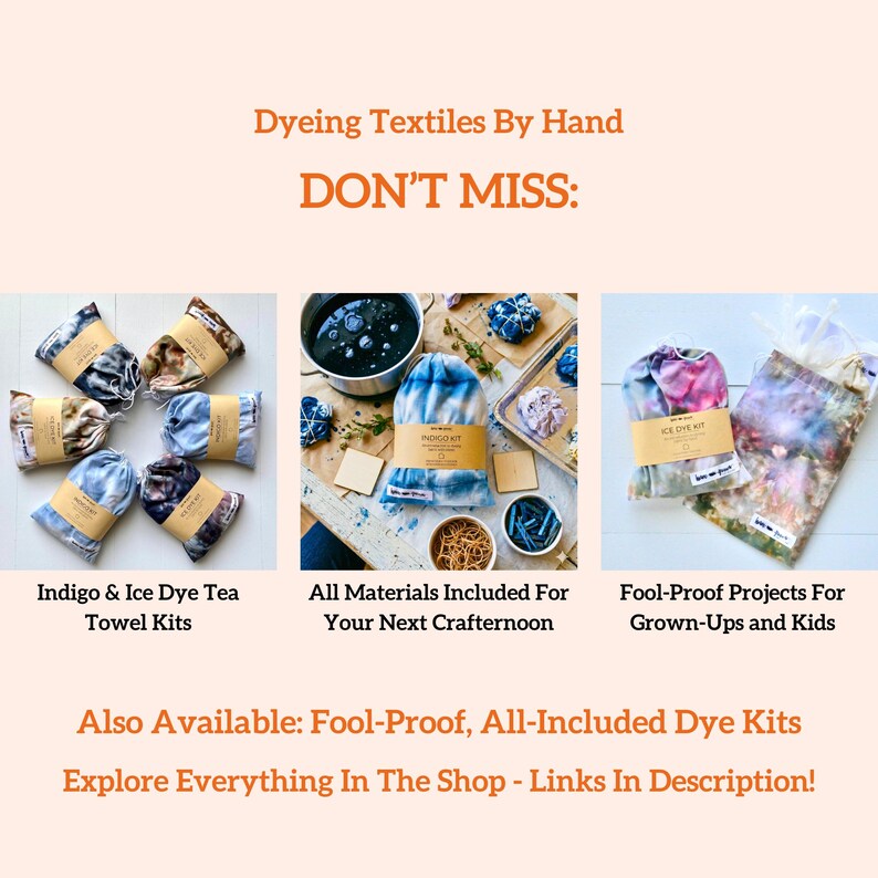 Op de afbeelding: Een afbeelding die textielverfsets promoot. De afbeelding toont drie sets kits: Indigo & Ice Dye Tea Towel Kits, All Materials Included For Your Next Crafternoon en Fool-Proof Projects For Grown-Ups and Kids. Tekst op de afbeelding luidt "Dyeing Textiles By Hand" en "DON'T MISS:"
