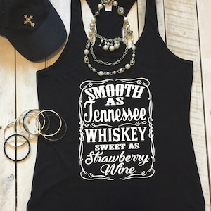 Smooth As Tennessee Whiskey tank top, Sweet As Strawberry Wine,  Country music shirt, Country Thunder, country concert tank