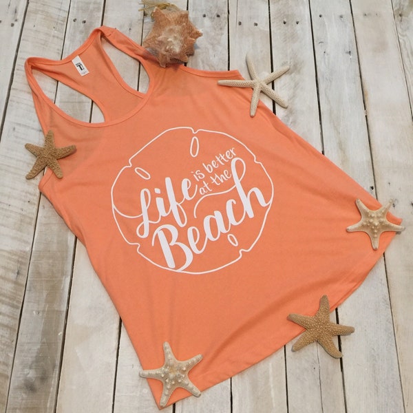 Life is better at the beach tank top, womens summer tank tops, cute beach cover up, tanks for women, outdoor wear, summer tees, gift for her