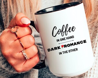 Coffee and Dark Romance Mug: 15oz Smut Reader Gift
