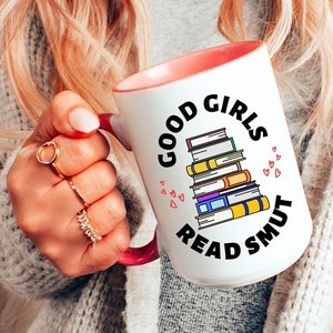 Good Girls Read Smut, Smut Reader&#39;s Mug, Funny Reading Mug, Spicy Book Lovers Mug, Smut Reader Gift, Spicy Book Gift, Funny Gift for Mom Her