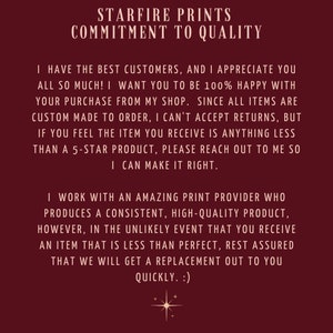 May include: A burgundy background with white text that reads "Starfire Prints Commitment to Quality". The text explains the shop's commitment to customer satisfaction and quality products.