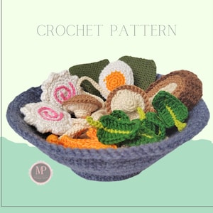 Amigurumi Food Pattern, Crochet Ramen Pattern, Japanese food pattern, Crochet Food Pattern, Crochet Ramen Bowl, Play food Pattern, Crochet