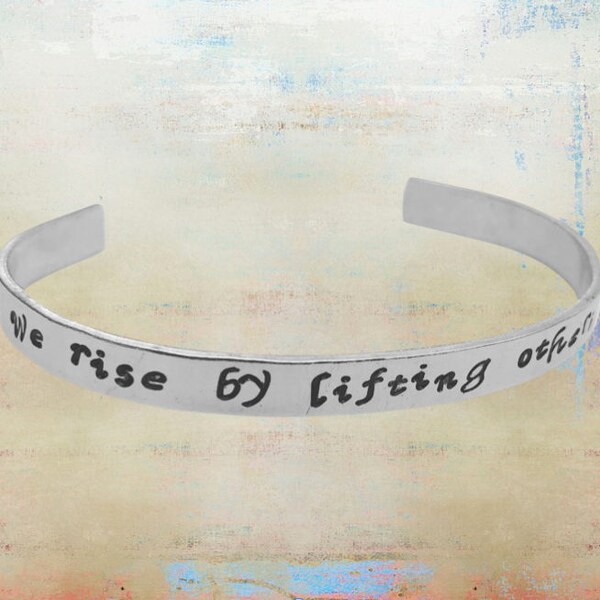 We Rise By Lifting Others Up Hand stamped Cuff Bracelet - Mantra- Yoga Jewelry - Love Your Tribe 1/4" aluminum …