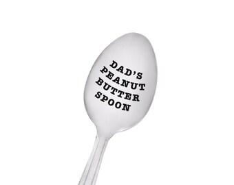 Dad's Peanut Butter Spoon Personalized Hand Stamped Spoon Birthday Gift For Dad Fathers Day Gift Dads Day Dad Valentines Day Gift