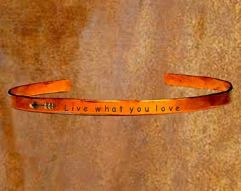 Arrow - Live what you love - Hand Stamped Cuff Stacking Bracelet Personalized 1/4&quot; Adjustable Hand Hammered Texture Copper Brass Silver