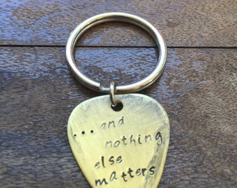 And Nothing Else Matters - Antique Distressed Brass Guitar Pick Hand Stamped Personalized Keychain Keyring