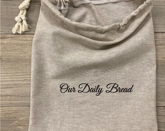 Bread Bag, Beige Linen, Our Daily Bread, Bread Bag Homemade Sourdough Bread, Reusable Produce Bag, Food Storage Made USA, Bread Baker Gift