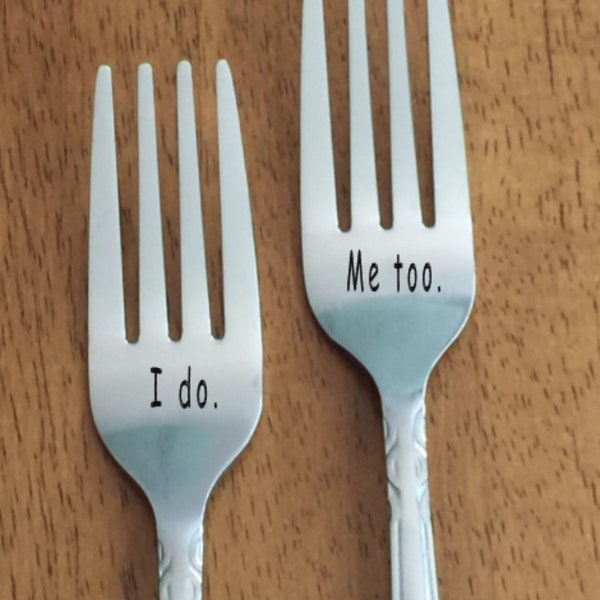 I do and Me too - Customize Stamped forks SET - flirtation, hand stamped forks, wedding forks Wedding keepsake, Bride Groom Limited add date