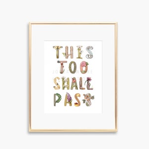 This Too Shall Pass Art Print, Inspirational Gifts