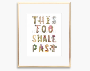 This Too Shall Pass Art Print, Inspirational Gifts