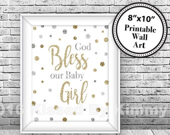 Silver & Gold Baby Wall Art- God Bless our Baby Girl- Printable Christian Baptism Sign -Christening Baby Shower- Gold Silver Glitter G43-S48