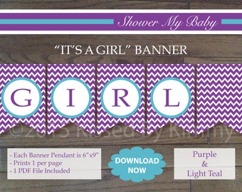 IT'S A GIRL Banner - Printable Baby Girl Shower Banner- Purple L Teal White -Chevron Party Decor - Beautiful Butterfly Birthday Party 16-11