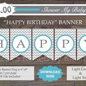 75% off SALE Light Teal & Gray HAPPY BIRTHDAY Banner - Printable Birthday Banner- L Gray Light Teal White -Chevron Party Decorations