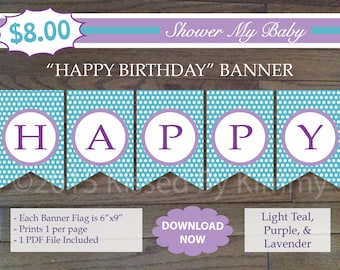 Purple and Teal HAPPY BIRTHDAY Banner - 75% Off - Printable Birthday Banner- Light Teal Purple Lavender  White - Butterfly Party Decor 11-17