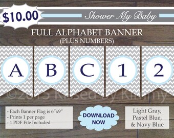 60% Off SALE- Gray and Blue Baby Shower - FULL ALPHABET + Numbers Banner -Printable Tractor Birthday Banner- L Gray Pastel Blue Navy Chevron