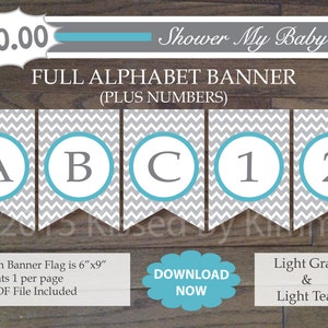 Teal and Gray Baby Shower - 50% Off - FULL ALPHABET + Numbers Banner -Printable Birthday Banner- Light Gray Light Teal Chevron Party 22-11