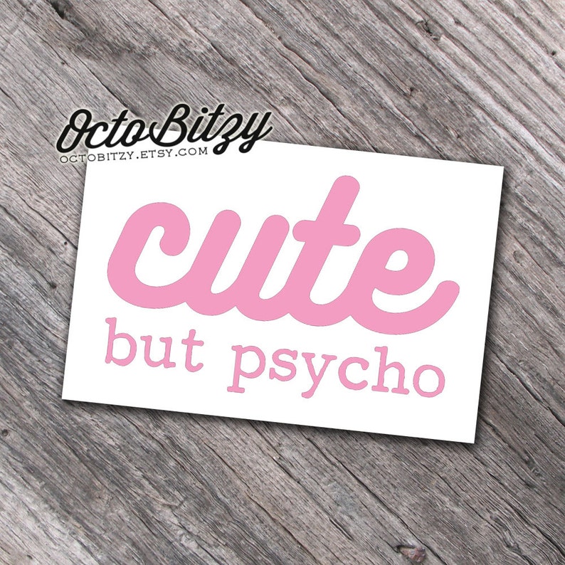 Cute But Psycho Typography Vinyl Decal Sticker - 