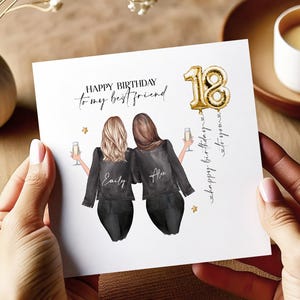 May include: A birthday card with the text "Happy Birthday to my best friend" and "Happy birthday to you". The card features illustrations of two women, the number 18, and the names "Emily" and "Alex".