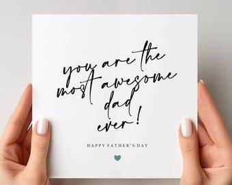 You Are The Most Awesome Dad Ever Card | Father’s Day Card for Dad | Best Dad Ever Greeting Card