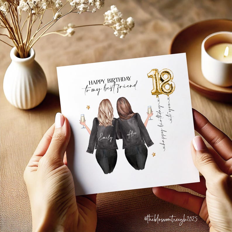 May include: A birthday card with the text "Happy Birthday to my best friend" and "Happy birthday to you". The card features illustrations of two women, the number 18, and the names "Emily" and "Alex".