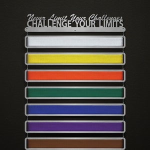 Never Limit Your Challenges, Challenge Your Limits Belt Display - Modular Design! - Martial Arts Belt Hanger