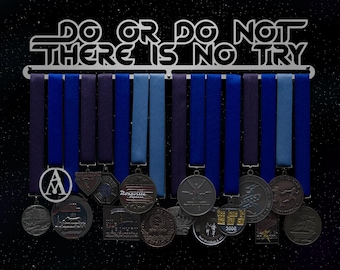 Do Or Do Not There Is No Try - Allied Medal Hanger Holder Display Rack