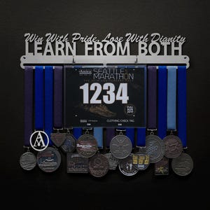 Win With Pride, Lose With Dignity, Learn From Both - BIB + Medals - Display Your Bibs With Your Medals!