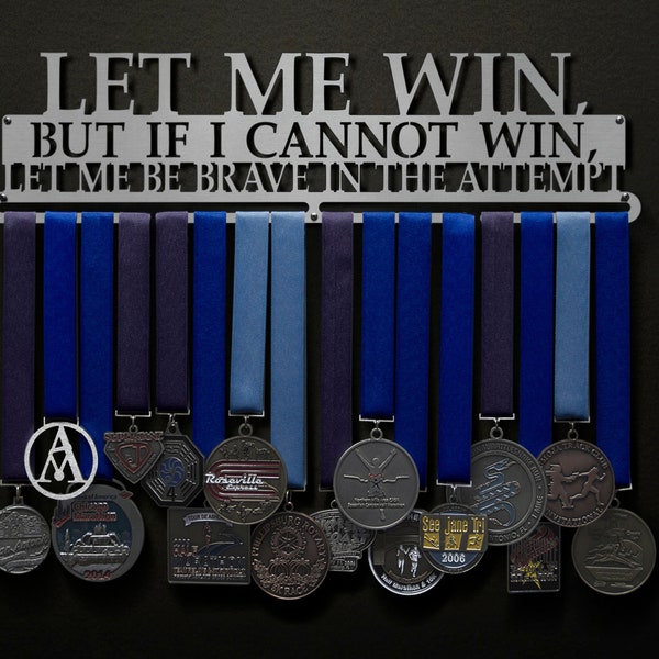 Let Me Win, But If I Cannot Win, Let Me Be Brave In The Attempt - Allied Medal Hanger Holder Display Rack