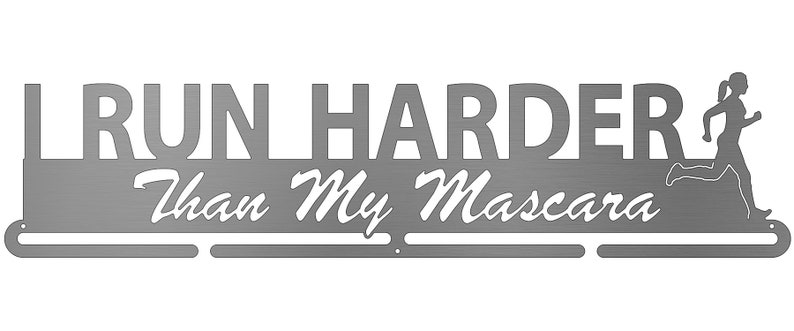 I Run Harder Than My Mascara Allied Medal Hanger Holder Display Rack image 2