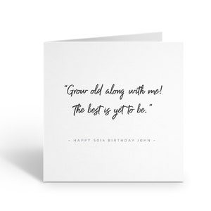 Grow Old with me Personalised Husband Wife Greeting Card Birthday Any Age 20 25th 30th 40th 50th Love Boyfriend Fiancé Girlfriend Fiancée