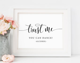 Trust Me You Can Dance Alcohol Sign Wedding Printable, Rustic Wedding Dancing Sign, Dance Floor Sign, You Can Dance Sign, Wedding Bar Sign